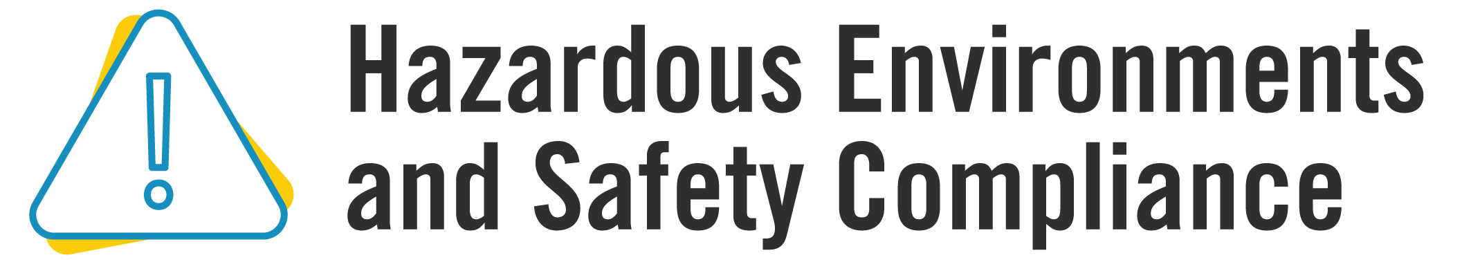 Hazardous Environments and Safety Compliance